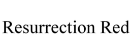 RESURRECTION RED trademark