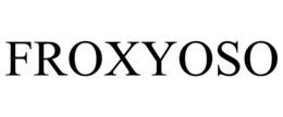 FROXYOSO trademark