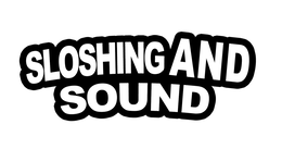 SLOSHING AND SOUND trademark