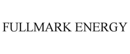 FULLMARK ENERGY trademark