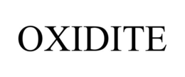OXIDITE trademark