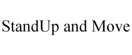 STANDUP AND MOVE trademark