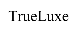 TRUELUXE trademark
