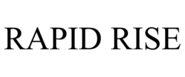 RAPID RISE trademark