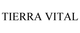 TIERRA VITAL trademark