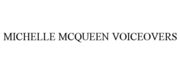 MICHELLE MCQUEEN VOICEOVERS trademark