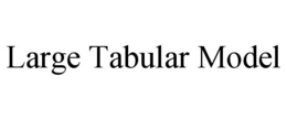 LARGE TABULAR MODEL trademark