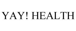 YAY! HEALTH trademark