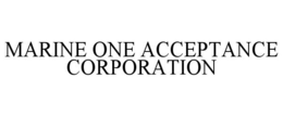MARINE ONE ACCEPTANCE CORPORATION trademark