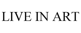 LIVE IN ART trademark