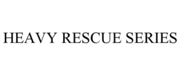 HEAVY RESCUE SERIES trademark