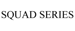 SQUAD SERIES trademark