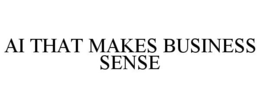 AI THAT MAKES BUSINESS SENSE trademark