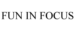 FUN IN FOCUS trademark