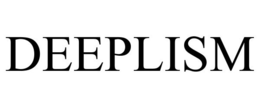 DEEPLISM trademark