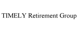 TIMELY RETIREMENT GROUP trademark