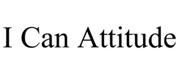 I CAN ATTITUDE trademark