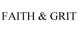 FAITH & GRIT trademark