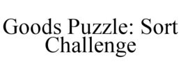 GOODS PUZZLE: SORT CHALLENGE trademark
