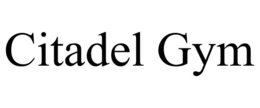 CITADEL GYM trademark