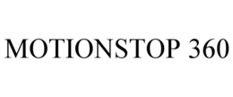 MOTIONSTOP 360 trademark