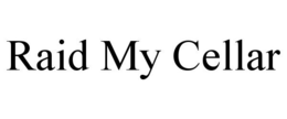 RAID MY CELLAR trademark