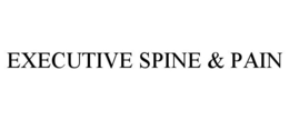EXECUTIVE SPINE & PAIN trademark