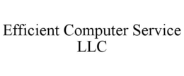 EFFICIENT COMPUTER SERVICE LLC trademark