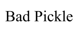 BAD PICKLE trademark