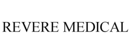 REVERE MEDICAL trademark