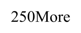 250MORE trademark