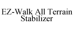 EZ-WALK ALL TERRAIN STABILIZER trademark
