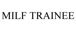 MILF TRAINEE trademark