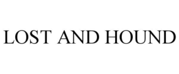 LOST AND HOUND trademark