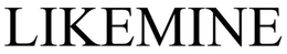 LIKEMINE trademark