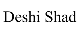 DESHI SHAD trademark