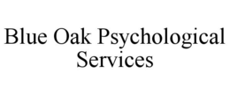 BLUE OAK PSYCHOLOGICAL SERVICES trademark