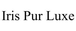 IRIS PUR LUXE trademark