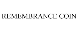 REMEMBRANCE COIN trademark