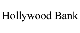 HOLLYWOOD BANK trademark