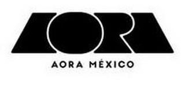 AORA AORA MÉXICO trademark