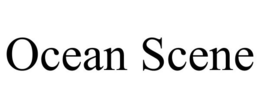 OCEAN SCENE trademark