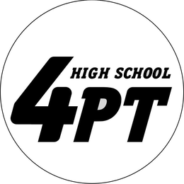 HIGH SCHOOL 4PT trademark