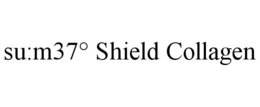 SU:M37° SHIELD COLLAGEN trademark