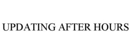 UPDATING AFTER HOURS trademark