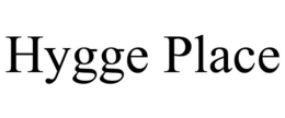 HYGGE PLACE trademark