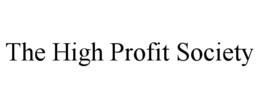 THE HIGH PROFIT SOCIETY trademark