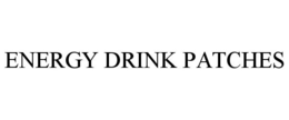 ENERGY DRINK PATCHES trademark