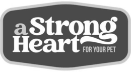 A STRONG HEART FOR YOUR PET trademark