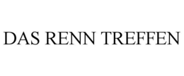 DAS RENN TREFFEN trademark